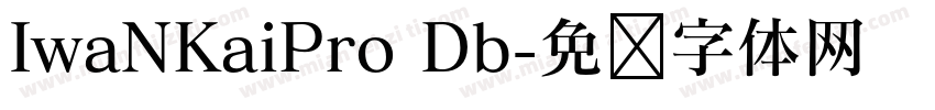 IwaNKaiPro Db字体转换